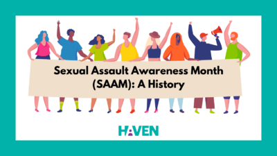 Read more about the article Sexual Assault Awareness Month (SAAM): A History